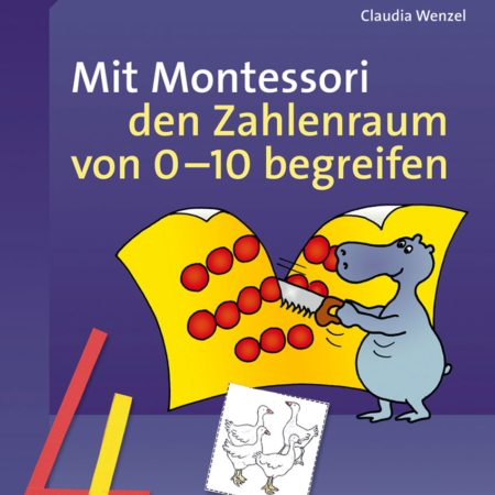 Mit Montessori den Zahlenraum von 0-10 begreifen