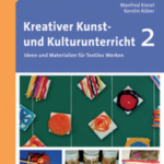 Kreativer Kunst- und Kulturunterricht