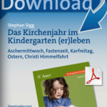Das Kirchenjahr im Kindergarten (er)leben