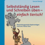 Selbstständig Lesen und Schreiben üben